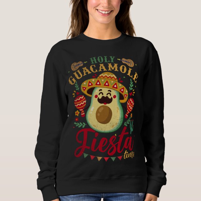 Sudadera Holy Guacamole Its Fiesta Time Cinco De Mayo Mexic (Anverso)