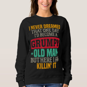 Sudadera Hombre gruñón abuelo anciano Chiste humor sarcásti