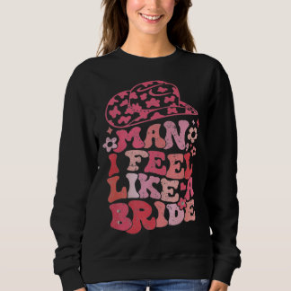 Sudadera Hombre me siento como una novia vaquera fiesta de 