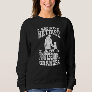 Sudadera Hombre, No Estoy Jubilado, Soy Un Abuelo Profesion