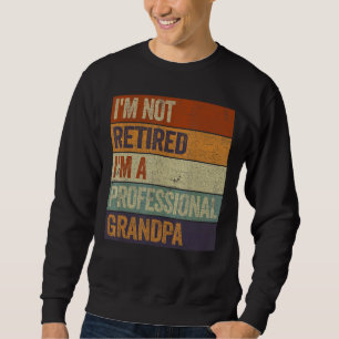 Sudadera Hombre, no estoy jubilado, soy un abuelo profesion