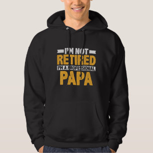 Sudadera Hombre, no estoy jubilado, soy un papá profesional