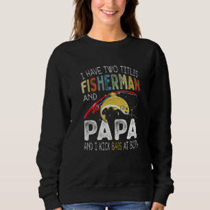 Sudadera Hombre Tengo Dos Títulos Pescador Papa Bass
