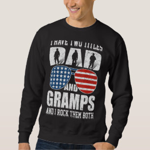 Sudadera Hombres 4 De Julio Tengo Dos Títulos Papá Y Gramps