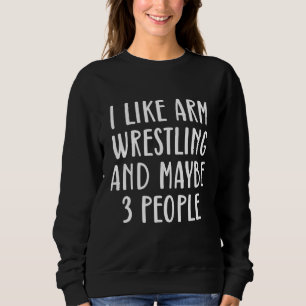 Sudadera Hombres A Los Que Me Gusta La Lucha De Brazos Y Ta