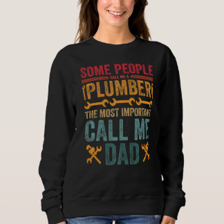 Sudadera Hombres Algunos Me Llaman Un Plomero Lo Más Import