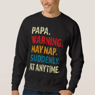 Sudadera Hombres Aviso De Papá Puede Nap Repentinamente En