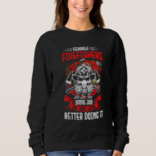 Sudadera Hombres bomberos hacemos el mismo trabajo que vemo