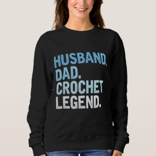 Sudadera Hombres Crochet Dad Husband Dad Crochet Legend Fat