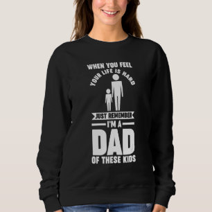 Sudadera Hombres cuando sientes que tu vida es dura solo re