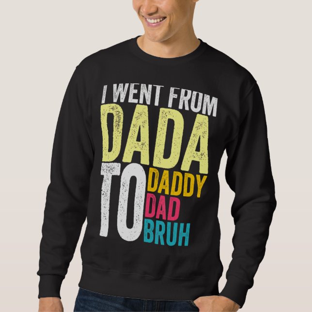 Sudadera Hombres De Dadá A Papi A Papi A Bruh (Anverso)