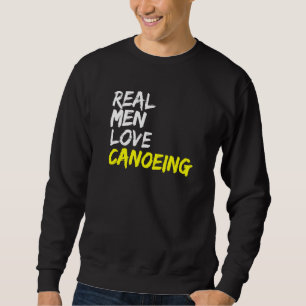 Sudadera Hombres de verdad aman la canoa Kayak Boat Whitewa
