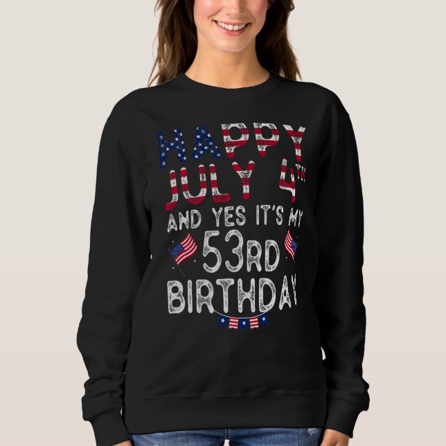 Sudadera Hombres felices 4 de julio y sí 53 años si (Anverso)