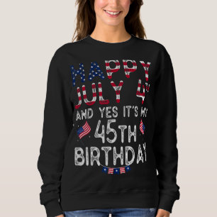 Sudadera Hombres felices 4 de julio y si es mi cumpleaños 4