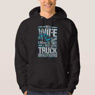 Sudadera Hombres Mi Esposa Dijo Que Necesito Un Camión Mejo