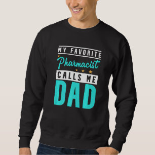 Sudadera Hombres Mi farmacéutico favorito me llama papá Far