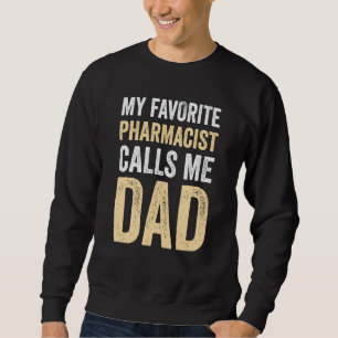 Sudadera Hombres, mi farmacéutico favorito me llama papá pa