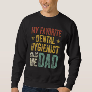 Sudadera Hombres Mi Higienista Dental Favorito Me Llama Pap