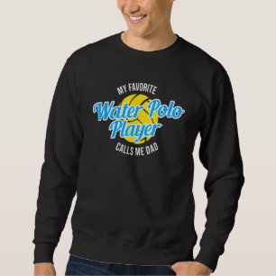 Sudadera Hombres Mi jugador favorito de waterpolo me llama