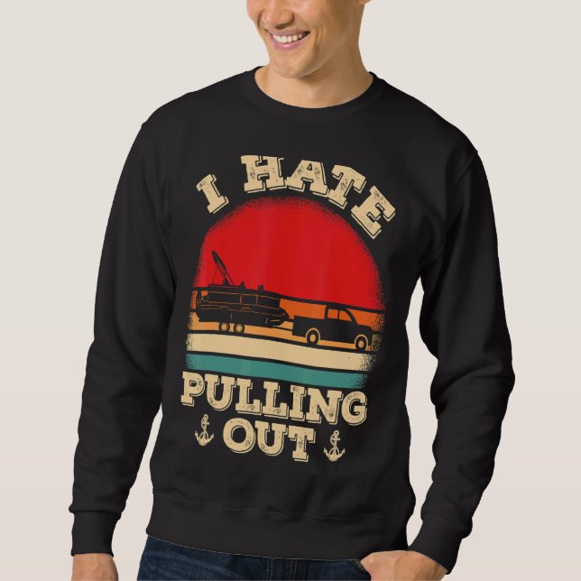 Sudadera Hombres Pontooning I Hate Pulling Pontooning Capta (Anverso)