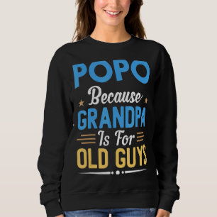 Sudadera Hombres Popo Porque El Abuelo Es Para Hombres Mayo