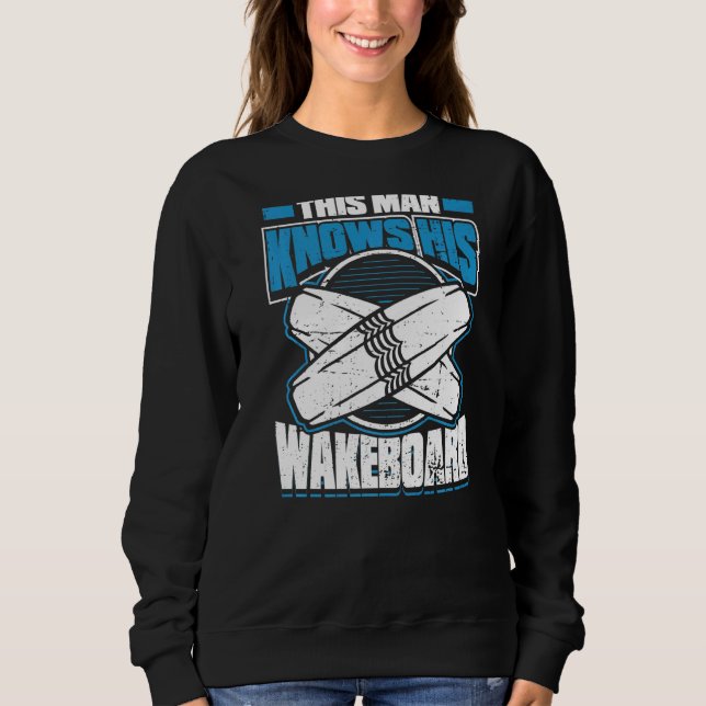 Sudadera Hombres Que Este Hombre Conoce Su Wakeboard Wakebo (Anverso)