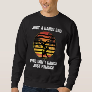 Sudadera Hombres solo un padre de baile que no baila solo f