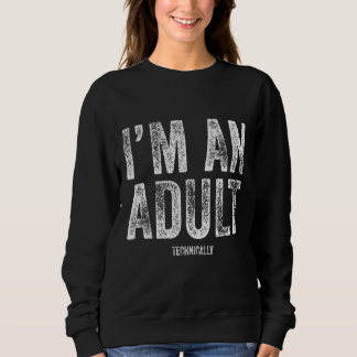 Sudadera Hombres Soy Adulto Técnicamente 18ª Presión de Cum