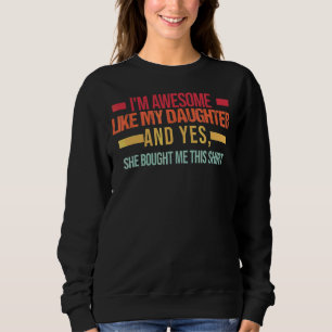 Sudadera Hombres, soy increíble como mi hija, papá y hija