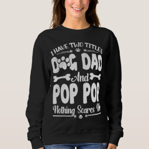 Sudadera Hombres Tengo Dos Títulos Papá Perro Y Gasas Pop