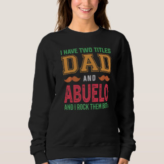 Sudadera Hombres Tengo Dos Títulos Papá Y Abuelo Abuelo Gra