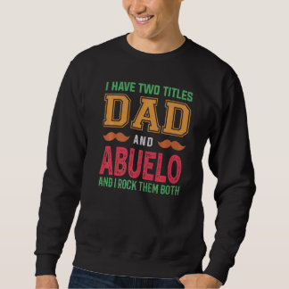 Sudadera Hombres Tengo Dos Títulos Papá Y Abuelo Abuelo Gra