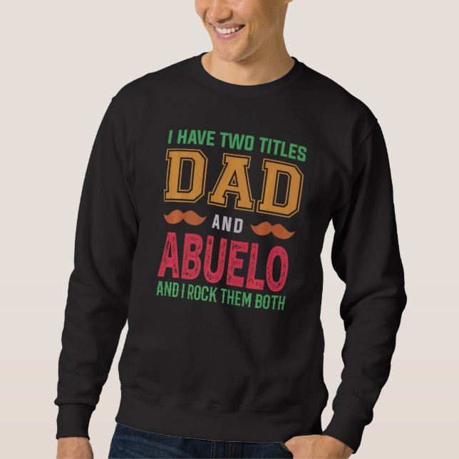 Sudadera Hombres Tengo Dos Títulos Papá Y Abuelo Abuelo Gra (Anverso)