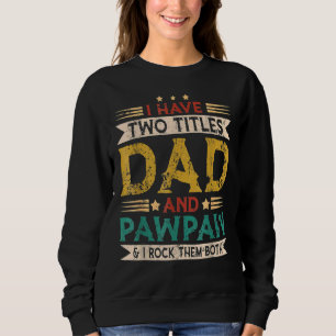 Sudadera Hombres, tengo dos títulos, papá y el día del padr