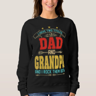 Sudadera Hombres Tengo Dos Títulos Papá Y Los Padres Abuelo