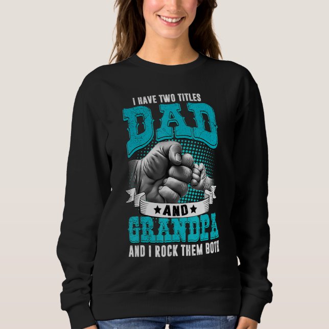 Sudadera Hombres Tengo Dos Títulos Papá Y Los Padres Abuelo (Anverso)