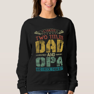 Sudadera Hombres Tengo Dos Títulos Papá Y Padres Funny De O