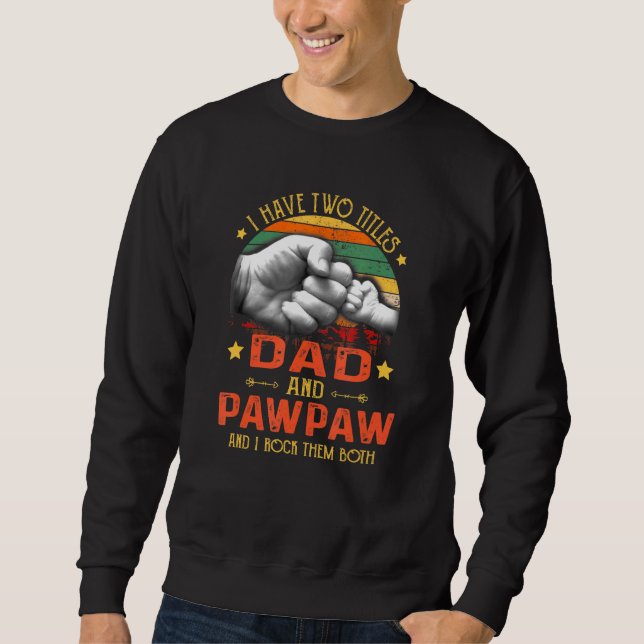Sudadera Hombres Tengo Dos Títulos Papá Y Padres Pawpaw Da (Anverso)