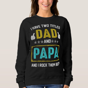 Sudadera Hombres Tengo Dos Títulos Papá Y Papa Los Hago Roc