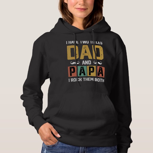 Sudadera Hombres Tengo Dos Títulos Papá Y Papá Padre Día D (Anverso)