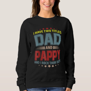 Sudadera Hombres Tengo Dos Títulos Papá Y Pappy Vintage Fat