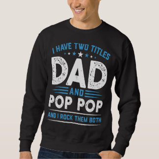Sudadera Hombres Tengo Dos Títulos Papá Y Pop Pop Los Rock 