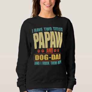 Sudadera Hombres Tengo Dos Títulos Papaw Y Vinatge Perro-Pa