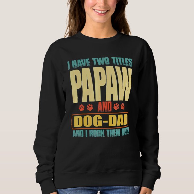 Sudadera Hombres Tengo Dos Títulos Papaw Y Vinatge Perro-Pa (Anverso)