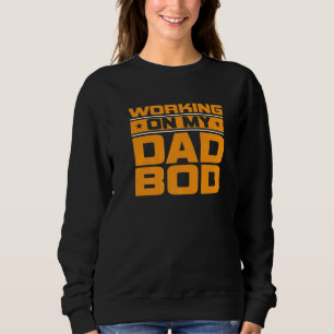 Sudadera Hombres trabajando en mi cuerpo de papá  Padre Pap