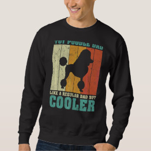 Sudadera Hombres Vintage Retro Toy Poodle Dad Like A Regula
