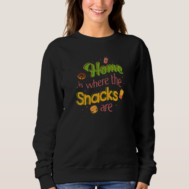 Sudadera Home Is Where The Snacks Are Comfy (Anverso)