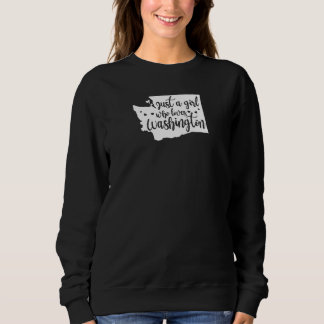 Sudadera Home  Just A Girl Who Loves Washington State