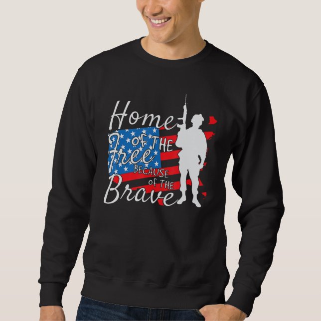 Sudadera Home Of The Free Because Of The Brave July 4th (Anverso)