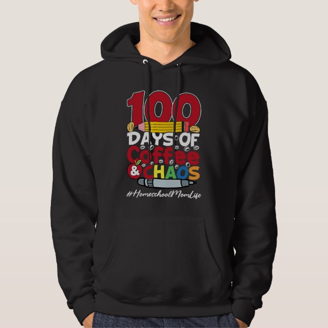 Sudadera Homeschool Mom Happy Women 100 Days Of Coffee & Ch (Anverso)